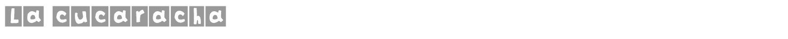 La Cucaracha font preview